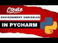 How to create environment variables in Pycharm