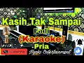 Download Lagu KASIH TAK SAMPAI - Padi (KARAOKE) Nada Pria || C=DO