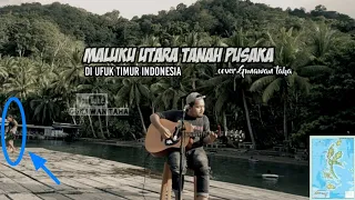 Download Maluku utara tanah pusaka - Gunawan taha cover MP3