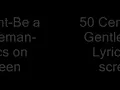 50 Cent-Be a Gentleman-Lyrics on screen