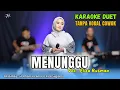 Download Lagu MENUNGGU KARAOKE DUET TANPA VOKAL COWOK Ft ( Eliza Rusman )