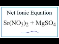 How to Write the Net Ionic Equation for Sr NO3 2 MgSO4 Mg NO3 2 SrSO4