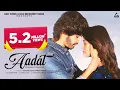 Lagu Aadat (Official Video) : Ishaan Khan | Rohan Mehra | Chetna Pande |
