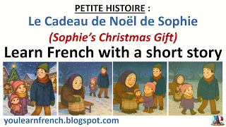 Learn FRENCH with a story - LE CADEAU DE NOËL DE SOPHIE (Sophie's Christmas Gift) Christmas Present