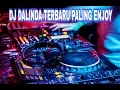 Download Lagu DJ DALINDA REMIX  2018 NEW