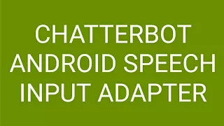 Chatterbot Android Speech Recognition - Qpython