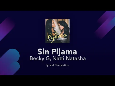 Download MP3 Becky G, Natti Natasha - Sin Pijama Lyrics English and Spanish - Translation & Subtitles