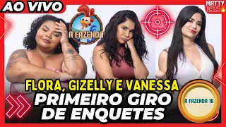🚨 PRIMEIRO GIRO DE ENQUETES ENTRE FLORA, GIZELLY E VANESSA - A FAZENDA #afazenda #afazenda16
