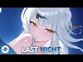 Nightcore - Last Night (Lyrics)
