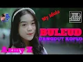 Download Lagu Buleud (Full Bass) - Dangdut Koplo [Official Music Video] Vocal : Azmy Z
