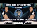 Download Lagu RYAN TMR - SOUND GADIS SUPER ANEH VIRAL TERBARU TIKTOK YANG KALIAN CARI!!!