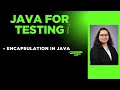 Java For Tester Session 17 - Encapsulation In Java