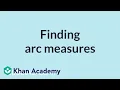Finding arc measures Mathematics II High School Math Khan Academy