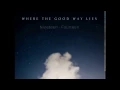 Lagu Where the Good Way Lies - Nineteen Fourteen [Full Album]