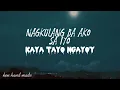 Kasalanan bang mahalin ka ng lubusan ( lyrics) By: Men Oppose @KenHandMade