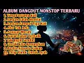 Download Lagu TERBARU‼️ALBUM DANGDUT REMIX TERHITS 2025 🎶 LAGU DANGDUT TER ENAK AUDIO SUPER JERNIH BASS EMPUK GLER