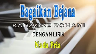 Download BAGAIKAN BEJANA ll KARAOKE ROHANI ll NADA PRIA A=DO MP3
