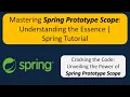 Mastering Spring Prototype Scope Understanding the Essence Spring Tutorial