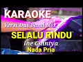 Download Lagu SELALU RINDU - Ine Chintya | Karaoe dut band mix nada pria | Lirik