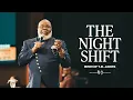 The Night Shift - Bishop T D Jakes
