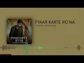 Pyaar Karte Ho Na | Javed-Mohsin | Stebin Ben | Shreya Ghoshal | Jasmin Bhasin | Mohsin Khan