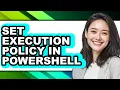 How to Set Execution Policy in Powershell full Guide
