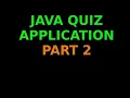 Simple Quiz Application using Java Part 2