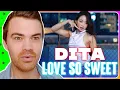 dita ‘love so sweet’ Official MV REACTION
