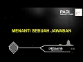 Download Lagu [Karaoke Lirik Lagu] Padi - Menanti Sebuah Jawaban (Karaoke+Lyric+Audio Visualizer)