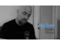 Lagu My Love - Steven Wood