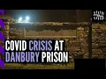 COVID crisis at Danbury prison