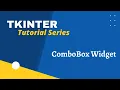Tkinter ComboBox Widget Tutorial