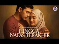 Download Lagu HINGGA NAFAS TERAKHIR | Lagu Romantis \u0026 Menyentuh Hati (Official Lyric Video)