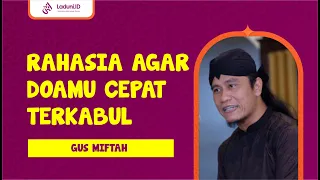 Download Rahasia agar Doa Cepat Terkabul - Gus Miftah (Ngaji Teks Indonesia) MP3