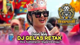 dj gelas retak indah waty andi putra one show sudikampiran sliyeg indramayu 