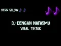 Download Lagu Dj Dan Demi Nafas Yang Telah Kau Hembuskan Full Bass