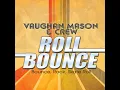 Bounce, Rock, Skate, Roll - Vaughan Mason and Crew