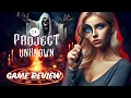 Project Unknown Game Review and How to Play