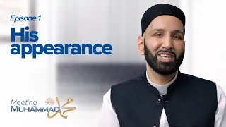 His Appearance Meeting Muhammad ﷺ Episode 1 
