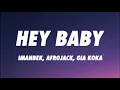 Imanbek, Afrojack, Gia Koka - Hey Baby (Lyrics)