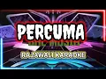 Lagu PERCUMA RAJAWALI KARAOKE