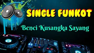Download Benci Kusangka Sayang • Dennie Rmx • Single Funkot MP3