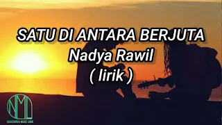 nadya rawil satu diantara berjuta i official lyric video