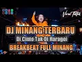 Download Lagu Dj Breakbeat Terbaru (Di Cinto Tak Di Haragoi ) Spesial Full Lagu Minang