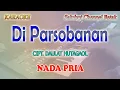 Download Lagu DI PARSOBANAN ll KARAOKE BATAK ll MARSADA BAND ll CIPT DAULAT HUTAGAOL ll NADA PRIA B=DO