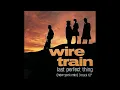 Wire Train – Chamber Of Hellos (London Mix)