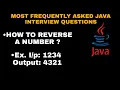 MOST FREQUENTLY ASKED JAVA INTERVIEW QUESTION HOW TO REVERSE A NUMBER JAVA BASICS