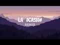 LA OCASION REMIX | LETRA