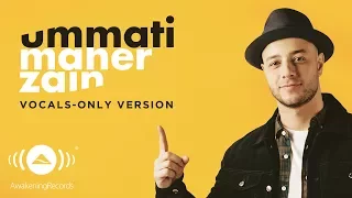 Maher Zain Ummati English ماهر زين Vocals Only بدون موسيقى Official Lyric Video 