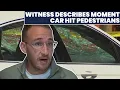 Absolute shock Witness describes moment car hit four pedestrians on Broadway killing one